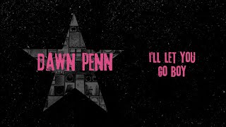 Dawn Penn - I&#39;ll Let You Go Boy (Official Audio) | Jet Star Music