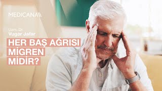 Her Baş Ağrısı Migren Midir? Uzm. Dr. Vugar Jafar