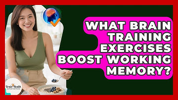 What Brain Training Exercises Boost Working Memory? - Brain Health Support Network