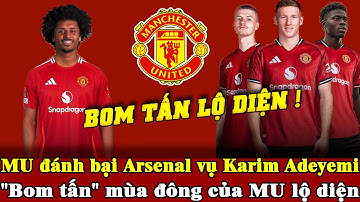 Bản tin MU ngày 17/11: MU đánh bại Arsenal vụ Karim Adeyemi; "Bom tấn" mùa đông của MU lộ diện?