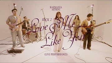 Rahmania Astrini - Love Me Like You (Live Performance)