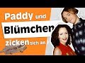 Paddy und Blümchen zicken sich an