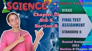 Std 9th Chapter-10 Science Assignment Sec-B | Annual Vikas Assigment | Std 9th Assignment 2023