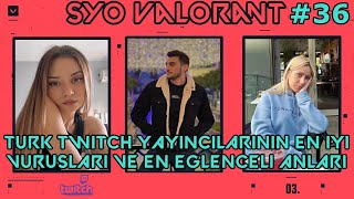 VALORANT: YAYINCILARIN EN EFSANE ANLARI ACE CLUTCH AYCAF CAURY CİGDEMT SİZOPHREN