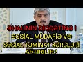 Əhalinin Diqqətinə ! Sosial Müdafiə Və Sosial Təminat Xərcləri Artırılır ! Rəqəmlər Açıqlandı !