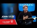 John 1:1-25 - Skip Heitzig