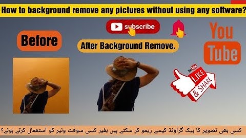 How to remove background of any pictures Urdu/Hindi(2021)? تصویر کا بیک گراؤنڈ کیسے؟
