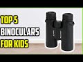 Top 5 Best Binoculars for Kids of 2026 | Best Binoculars for Fun & Learning!