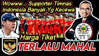 Harga Tiket Terlalu Mahal...!!! Begitulah Keluhan Hati Supporter Timnas Indonesia