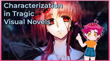 Characterization in Tragic Visual Novels