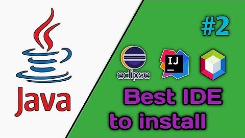 #java #beginners #IDE                                          2. Best IDE to work with JAVA