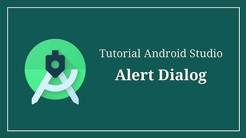 Tutorial Membuat Alert Dialog Sederhana | Android Studio