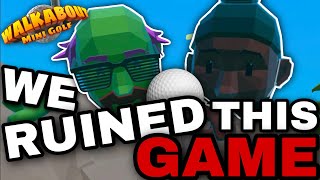 WE RUINED GOLF IN VR - Walkabout Minigolf