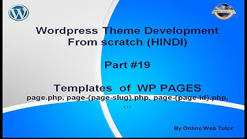Wordpress Theme Development tutorial from scratch (Part 19) page.php, page-{page-id}.php, templates