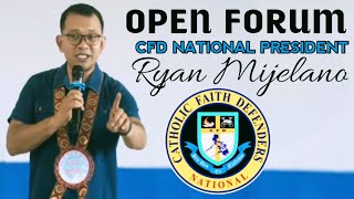 OPEN FORUM: CFD NATIONAL PRESIDENT Ryan Mijelano 3rd Diocesan Convention Barobo SURIGAO DEL SUR