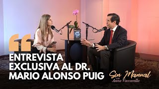 Entrevista Exclusiva de Anna Vaccarella al Dr. Mario Alonso Puig en Sin Manual