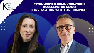Mitel Unified Communications Accelerator News and Driving Innovation with CTO Luiz Domingos