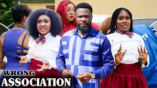 WRONG ASSOCIATION {NEWLY RELEASED NIGERIAN NOLLYWOOD MOVIES}LATEST NOLLYWOOD MOVIE #trending #2024