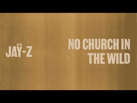 JAŸ-Z, Kanye West - No Church In The Wild ft. Frank Ocean & THE-DREAM (Official Lyric Video)