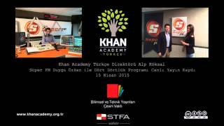 Khan Academy Türkçe - Süper Fm Canlı Yayın Röportajı
