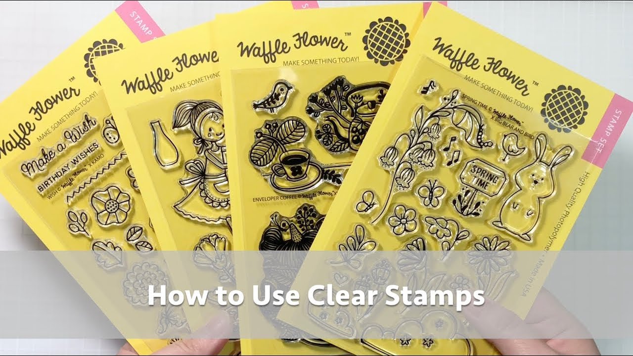 How To Use Clear Stamps –