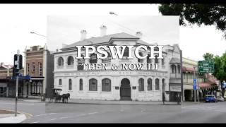 Ipswich - Then & Now III