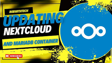 nextcloud and mariadb docker containers update detailed