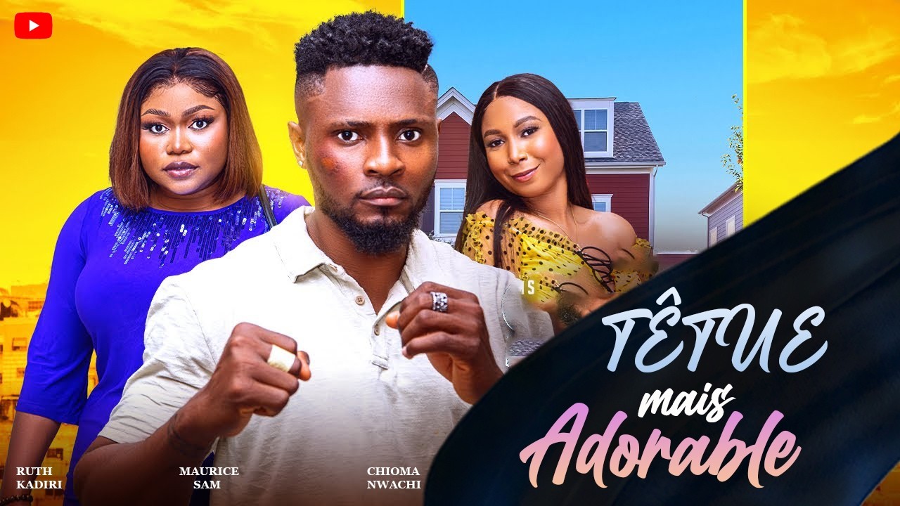 TÊTUE MAIS ADORABLE | Clinton Joshua | Meilleur Films Français | Films Nigérian En Français 2026