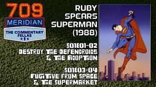 Ruby-Spears Superman (1988) S0E01-E04 audio commentary - 709 Meridian - watchalong