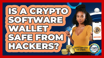 Is A Crypto Software Wallet Safe From Hackers? - Crypto Simplified for Seniors