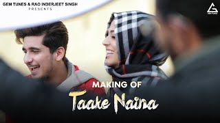 Taake Naina (Making) - Bhavin Bhanushali, Jumana Khan | Ankit Tiwari | Jyotica | Abhishek - Amol