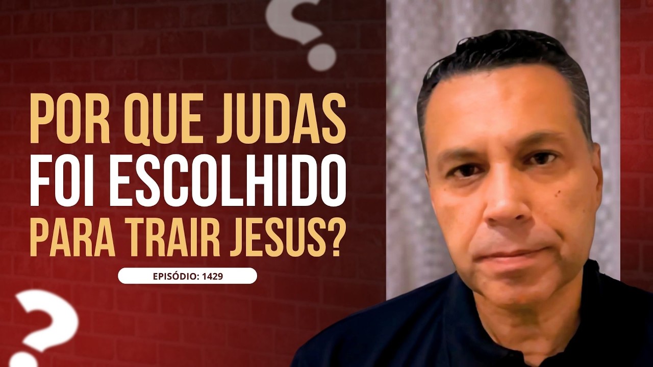 POR QUE JUDAS FOI ESCOLHIDO PARA TRAIR JESUS? 🤔 | #1429