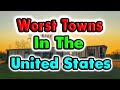10 Worst Towns in the United States