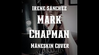 MarkChapman - Måneskin (cover)