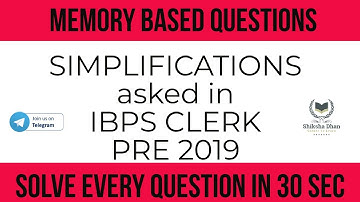 IBPS Clerk Memory Based Paper 2019 | Simplification |  Memory Based Questions (7TH DEC, 2019)