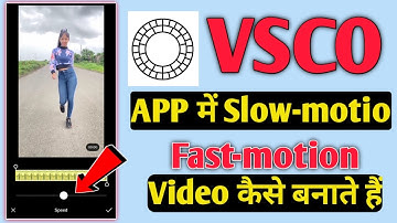 How To Make Slow-motion Video in VSCO App | VSCO app me slow-motion video kaise banaye
