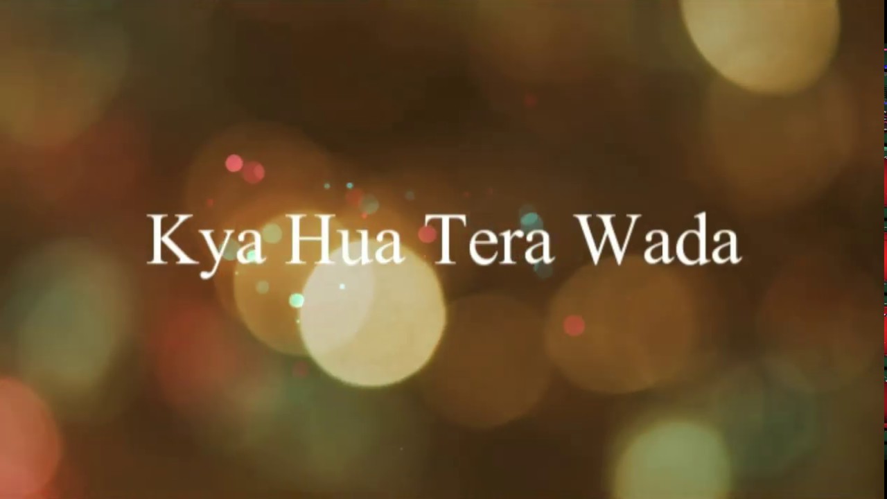 ornament Missing Coping Kya Hua Tera Wada - Hindi Lyrics with English Meaning Translation Chords -  Chordify