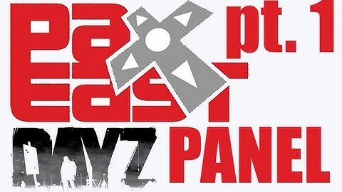 FULL PAX DayZ Second Panel on the Sunday, March 24th, 2013 (part 1 of 3)