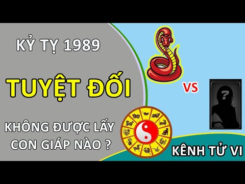 Video Kỷ Tỵ 1989 tuyệt đối không được lấy con giáp nào - youtube