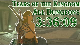 Tears of the Kingdom All Dungeons v1.2.1 speedrun w/ Commentary in 3:36:09