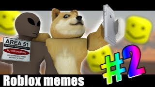 ROBLOX MEMES 2 by Roof 787,530 views 4 years ago 2 minutes, 39 seconds