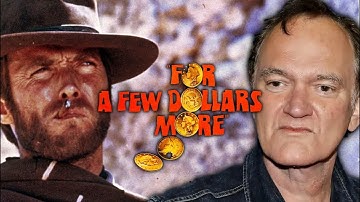 Quentin Tarantino on For a Few Dollars More