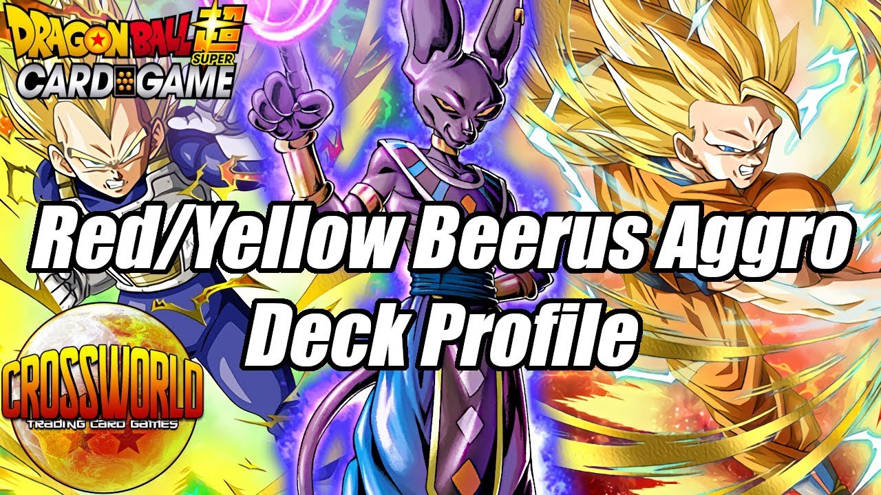 Red Yellow Beerus Aggro Deck Profile Dragon Ball Super Card Game Youtube