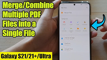 Galaxy S21/Ultra/Plus: How to Merge/Combine  Multiple PDF Files into a Single File