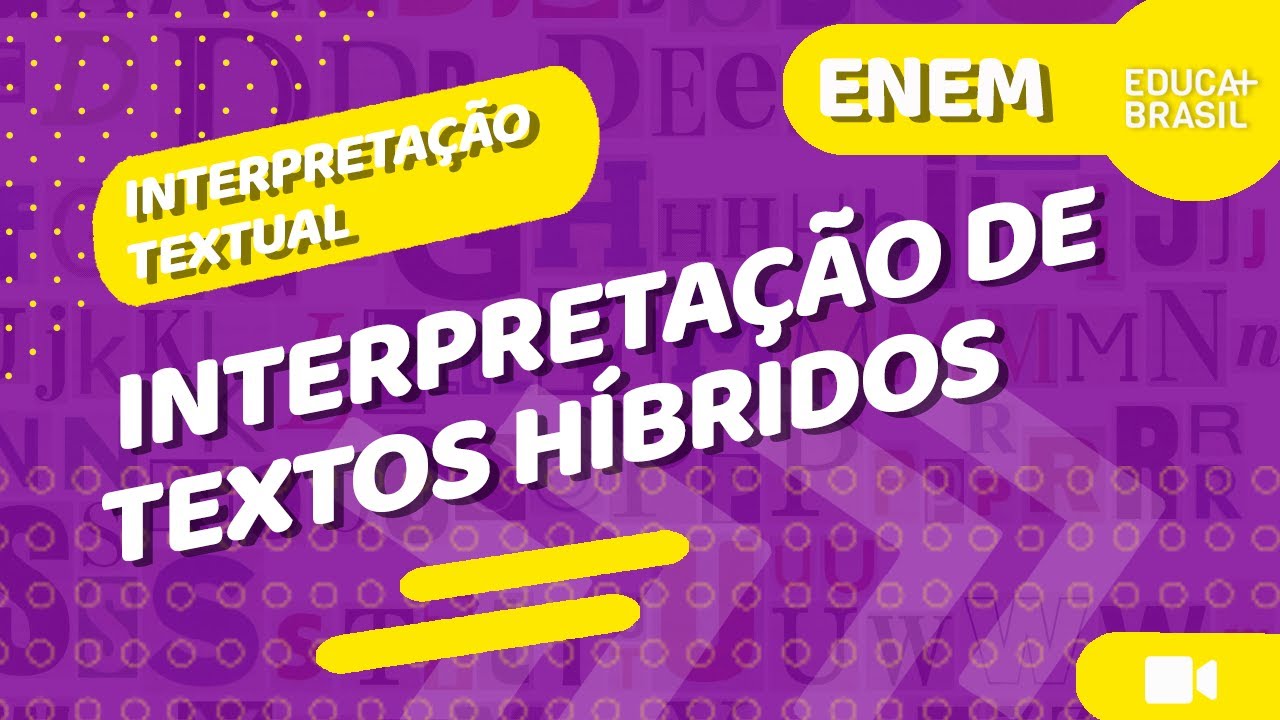 INTERPRETAÇÃO TEXTUAL – Interpretação de Textos Híbridos ENEM - YouTube