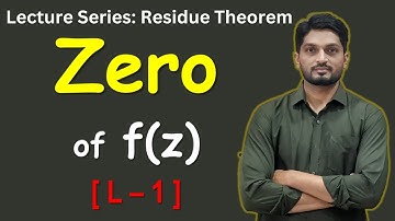 Nulpunt van een analytische functie | L1 | Residustelling @ranjankhatu
