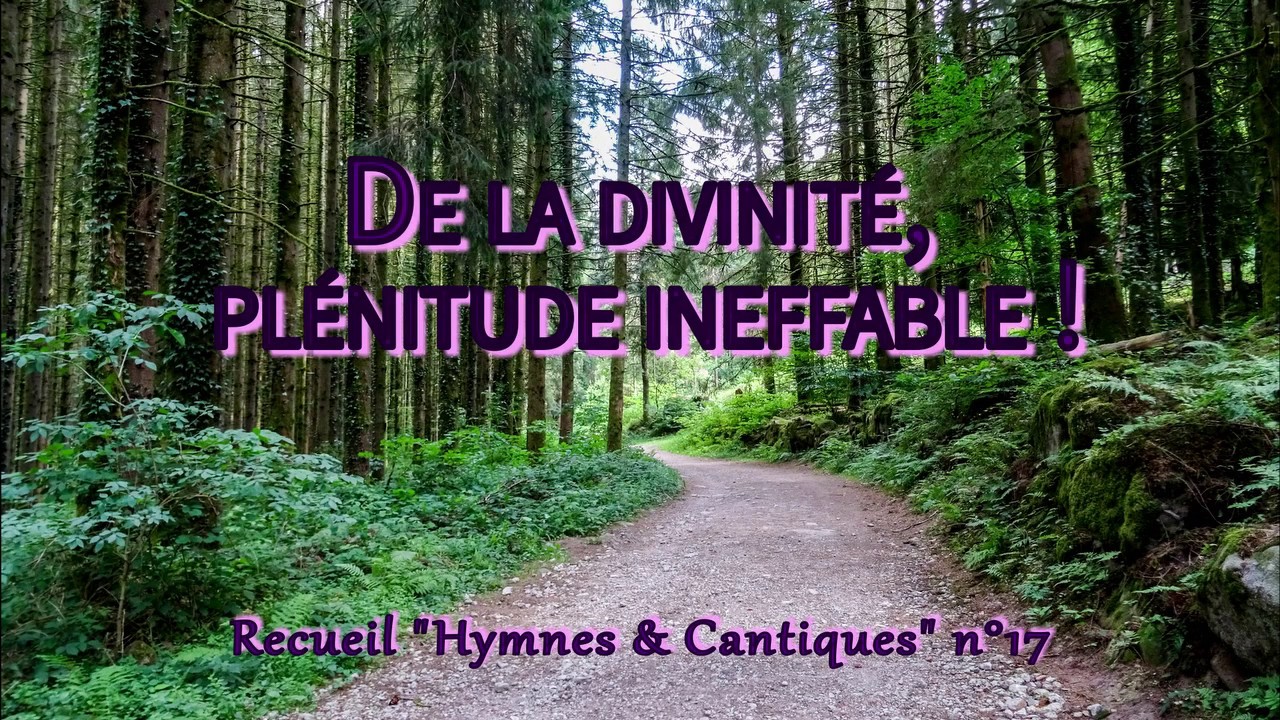 De la divinité, plénitude ineffable !
