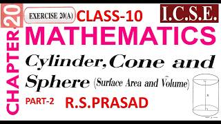 Class 10th Maths Cylinder, Cone and Sphere Part-2 ICSE Board