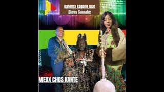 BATOMA LAGARE SAMAKE &_DJOSS SAMAKE _VIEUX CHÔ KANTE _2025