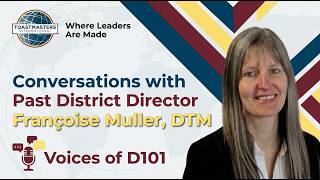 Conversations with Past District Director Françoise Muller | #VoicesOfD101